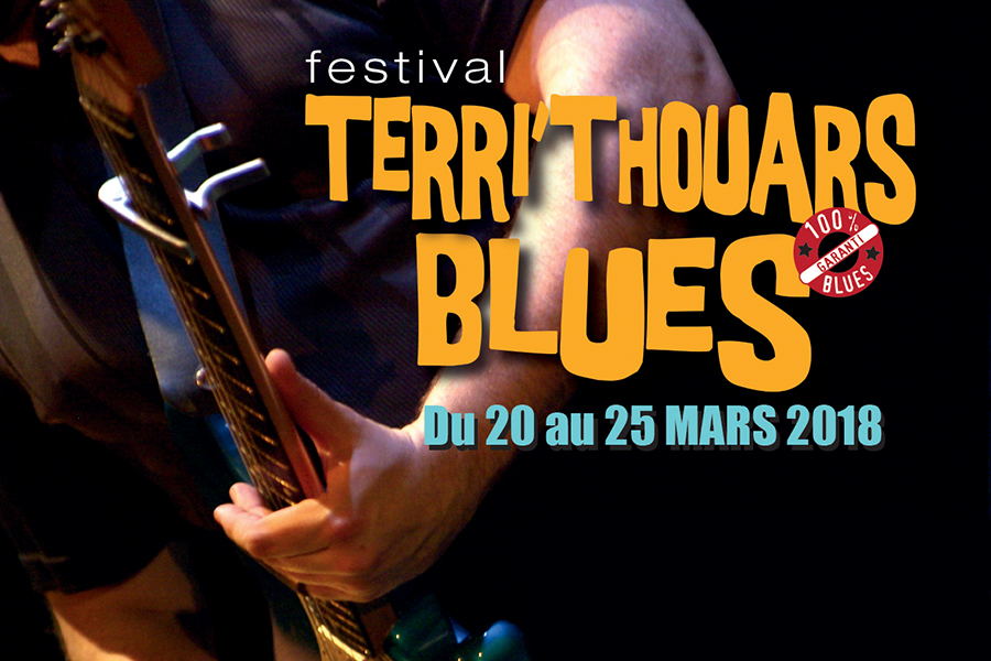 Terri’Thouars Blues du 20 au 25 Mars 2018 Terri’Thouars Blues du 20 au 25 Mars 2018